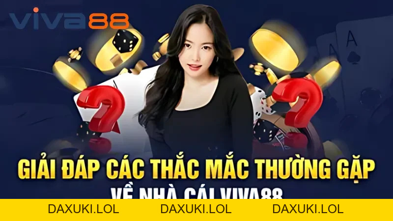 Câu Hỏi Thường Gặp – Lý Giải Cho Mọi Thắc Về Nhà Cái Viva88