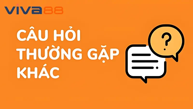 Câu Hỏi Thường Gặp – Lý Giải Cho Mọi Thắc Về Nhà Cái Viva88