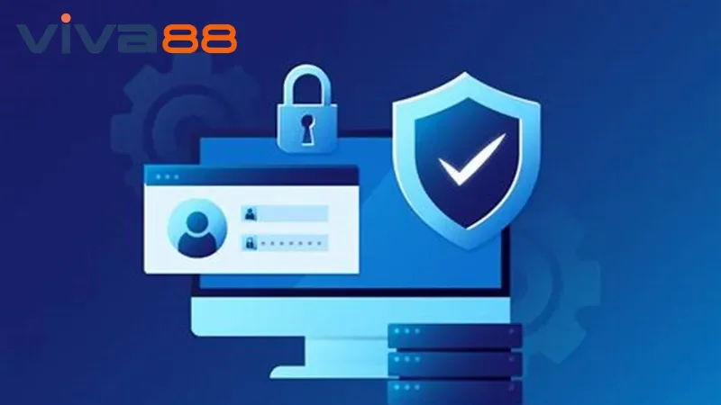 Chính Sách Bảo Mật Viva88 - Tối Ưu An Toàn Cho Thành Viên