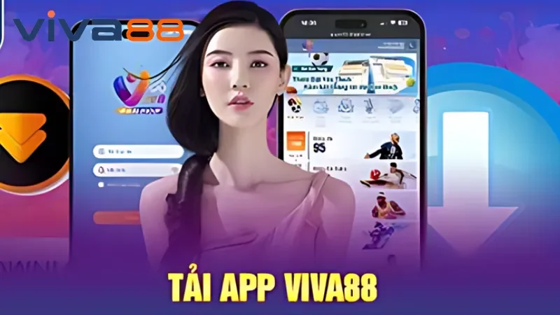 Hướng Dẫn Chi Tiết Quy Trình Tải App Viva88 Cho Thành Viên