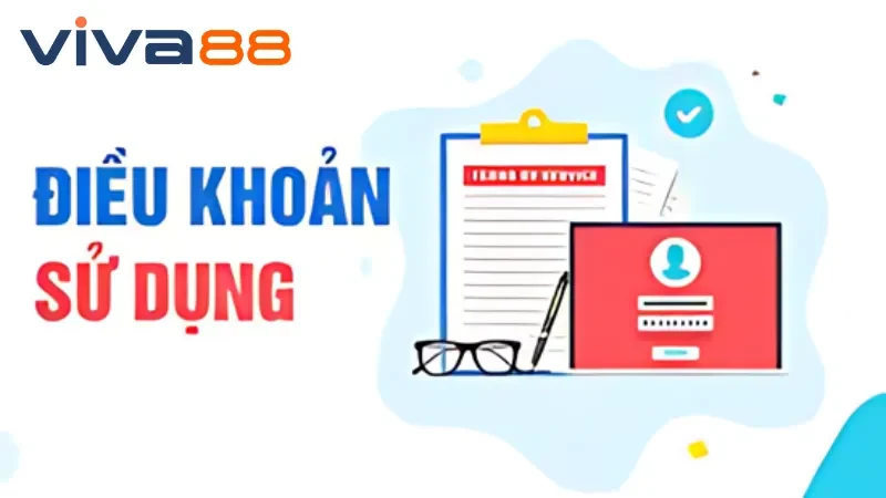 Những Nội Dung Về Điều Khoản Sử Dụng Tại Nhà Cái Viva88