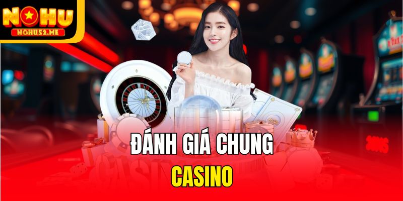 Casino Nohu52 - Thiên Đường Cá Cược Dành Cho Mọi Hội Viên
