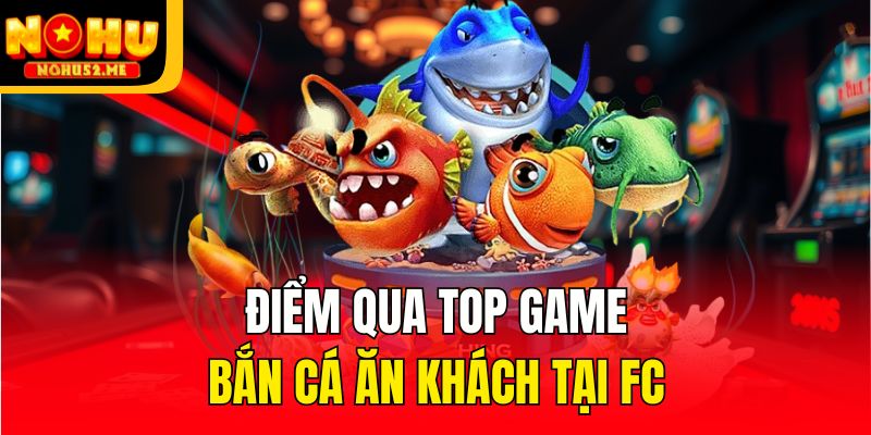 FC Bắn Cá - Sân Chơi Săn Thủy Quái Nhận Thưởng Cực Chất