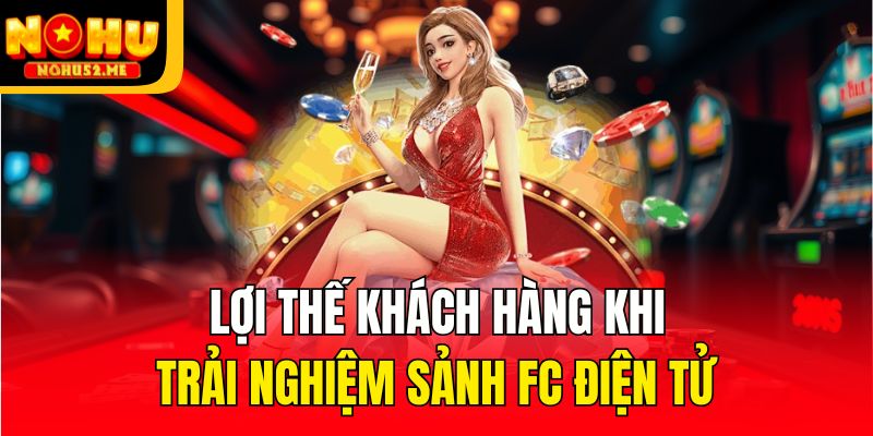 FC Điện Tử - Sảnh Slot Uy Tín, Cung Cấp Game Tỷ Đô 