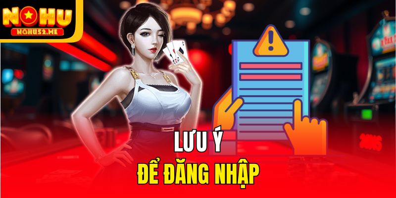 Đăng Nhập Nohu52 - Chi Tiết Thao Tác Chuẩn Bạn Tránh Lừa Đảo