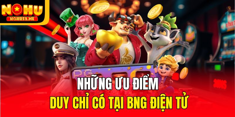 BNG Điện Tử - Sảnh Cược Chuyên Nghiệp, Chơi Game Cực Cháy