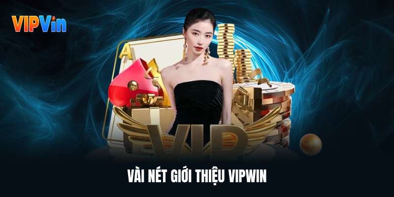 Giới Thiệu VIPWIN - Sân Chơi Cá Cược Đẳng Cấp Cho Mọi Anh Em