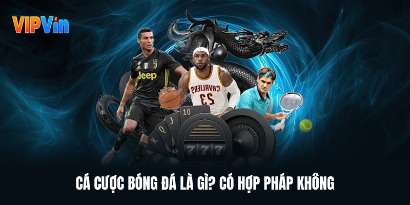 Cá Cược Bóng Đá – Cuộc Chơi Hấp Dẫn Thu Hút Hàng Triệu Người